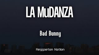 BAD BUNNY - LA MuDANZA (Letra/Lyrics) | DeBÍ TiRAR MáS FOToS