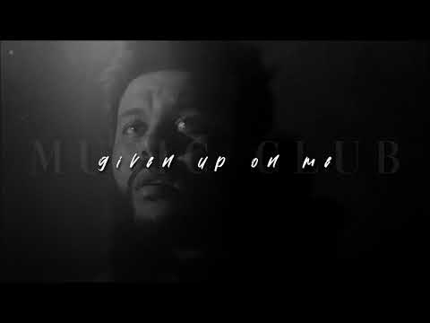 The Weeknd, Given Up On Me | slowed + reverb |