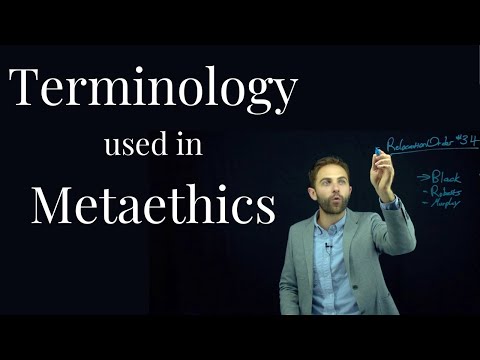 An Explanation of Terminology used in Metaethics