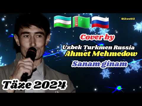 Ahmet Mehmedow  Sanamginam 2024