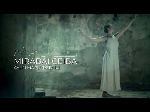 Mirabai Ceiba - Ayun Mapu (Reimagination)