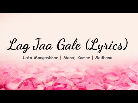 Lag Jaa Gale Original (Lyrics)- Lata Mangeshkar| Manoj Kumar | Sadhana | Woh Kaun Thi Romantic Song