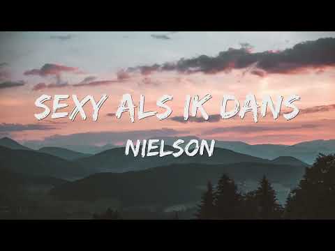 Nielson - Sexy Als Ik Dans (Songtekst/Lyrics) 🎵