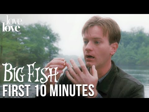 Big Fish | First 10 Minutes | Love Love