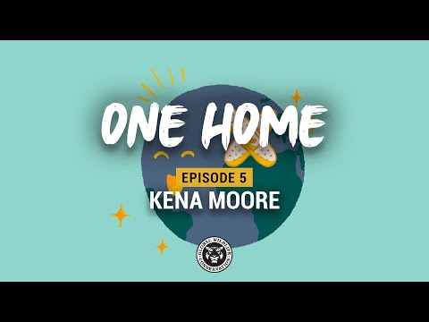 "ONE HOME" - Episode 5 Ft. Kena Moore