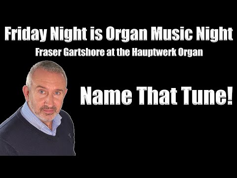 🔴 Name That Tune! | Friday Night Is Organ Music Night | 31 January 2025