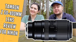 Tamron 50-400mm F/4.5-6.3 Lens Review for Nikon Z mount - But is it GOOD?