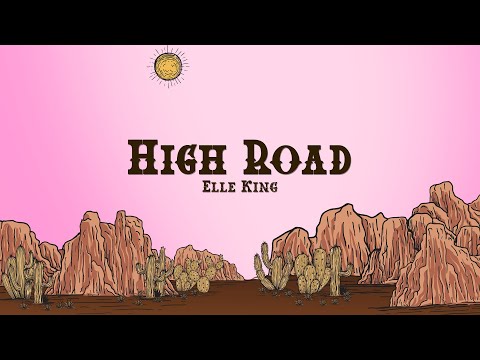 Elle King - High Road (Lyrics)