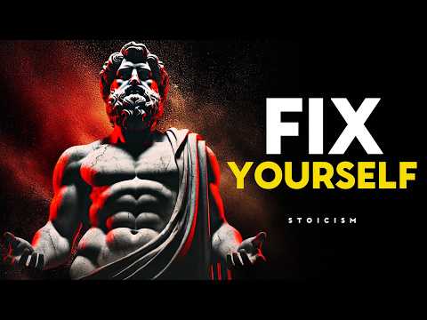 The Ultimate Guide to Fixing Yourself and Your Life - Stoic Philosophy