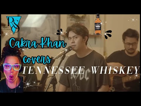 Cakra Khan covers 'TENNESSEE WHISKEY' | MY REACTION