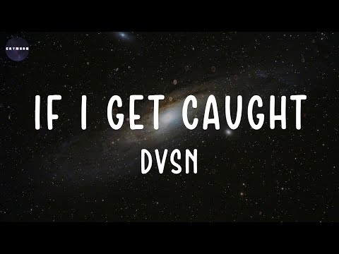 If I Get Caught (Lyrics) dvsn