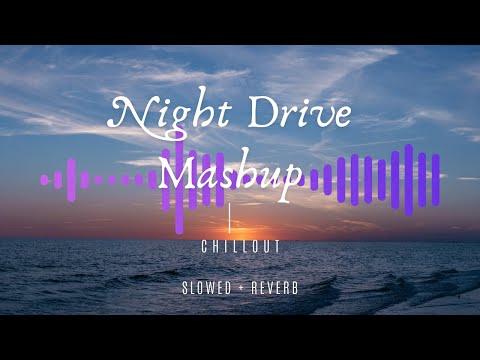 Long Drive Mashup | Non-Stop Night Drive Mashup 🚗 | Road Trip Mashup  ❤️❤️