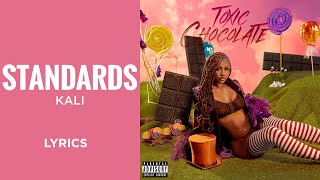 Kali – Standards (LYRICS) – “I ain’t doin’ that back and forth s***” [TikTok Song]