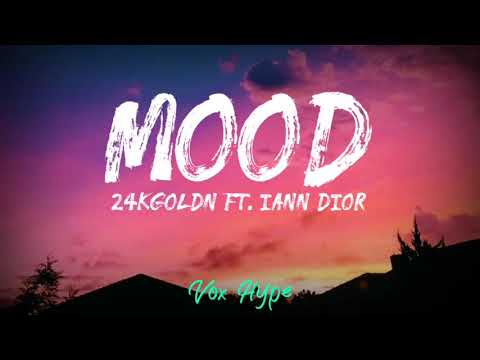 24kGoldn - Mood Ft. Iann Dior (lyrics)