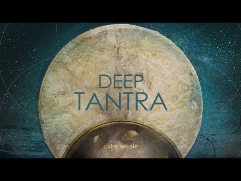 Mystical Tantra 🌌 Deep Bass :: Oriental Blend :: New Connection: Shamanic Drum, Hang Drum & RAV