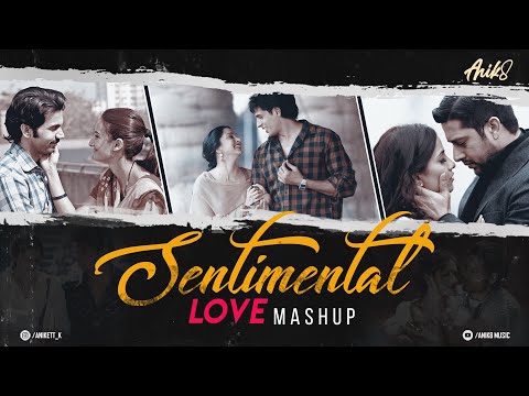 Sentimental Love Mashup | ANIK8 | Arijit Singh | Shershah | [Bollywood Lo-fi, Chill]