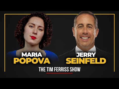 Jerry Seinfeld and Maria Popova — The Tim Ferriss Show