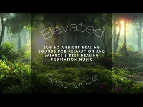 Short 25 mins Meditation in 369 Hz Ambient Healing Sounds for Relaxation and Balance