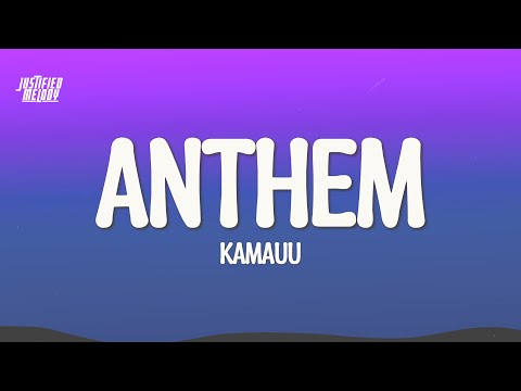 KAMAUU - ANTHEM (Lyrics)