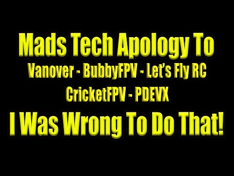 I Was Wrong And  I Apologize - Lets Fly RC - BubbyFPV - Crickets - Vanover - CricketFPV - PDEVX.