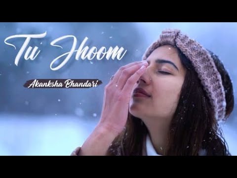 Tu Jhoom Cover | Akanksha Bhandari | Coke Studio 14