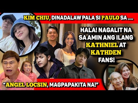 KIM CHIU, DUMADALAW KAY PAULO SA…🔴 ANGEL LOCSIN, MAGPAPAKITA NA! 🔴 KATHNIEL, KATHDEN, GALIT?