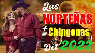 Las Norteñas Más Chingonas del 2023 🔥 Cumbias Norteñas Para Bailar 2023 🤠 Norteñas Lo Mas Neuvo