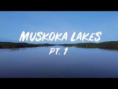 Muskoka Lakes Part 1