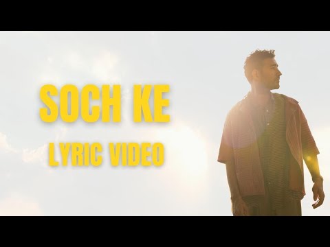 Soch Ke (Official Lyric Video) | Paresh Pahuja | Siddhant Kaushal | Vaibhav Pani | Latest  Song 2023