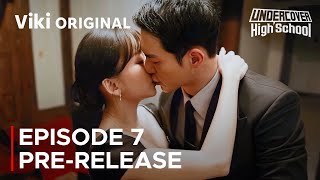 Undercover High School Episode 7 Pre-Release & Spoilers [ ENG SUB ]