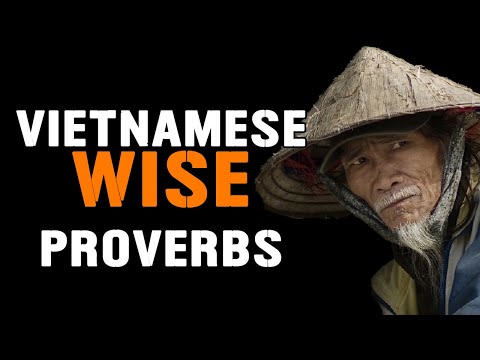 Wise Vietnamese Proverbs and Sayings | The wisdom of the people.