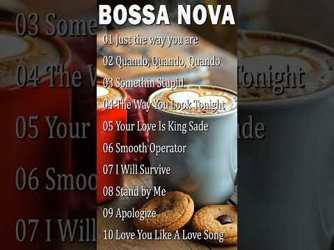 💽🍓 Bossa Nova Songs Playlist 🌌🥕 Jazz Bossa Nova Covers 2025 #bossanova #jazzbossanova