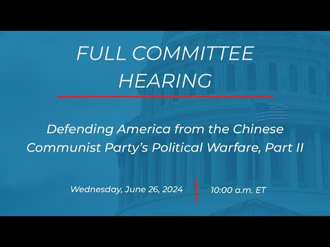 Defending America from the Chinese Communist Party’s Political Warfare, Part II