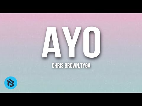 Chris brown, Tyga - Ayo (Lyrics)