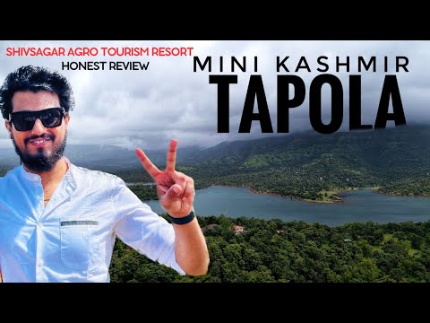 TAPOLA - MINI KASHMIR of MAHARASHTRA | SHIVSAGAR RESORT HONEST REVIEW | PUNE to TAPOLA | GUIDE 2023