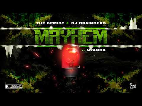 The Kemist & Dj Braindead feat. Nyanda - Mayhem