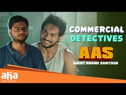 Very Commercial Detectives | Agent Anand Santosh Telugu Web Series | Shanmukh Jaswanth | Aha