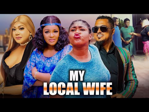 MY LOCAL WIFE (NEW Full Movie) VAN VICKER, CHACHA EKE FAANI,DIANA NYECHE 2024 NIGERIAN MOVIES 1