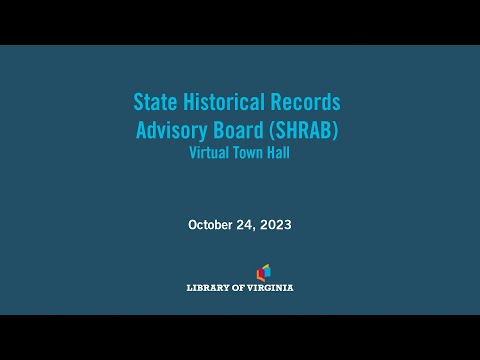 Virginia State Historical Records Advisory Board Town Hall | Oct. 24, 2023