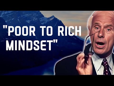 5 Ways to Go from a Poor to Rich Mindset - Jim Rohn Motivation