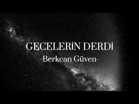 Berkcan Güven - GECELERİN DERDİ sözleri / lyrics