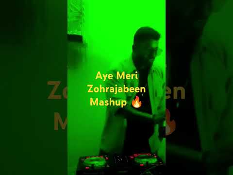 Aye Meri Zohrajabeen (DJ Avic Mashup) 🔥🔥🔥