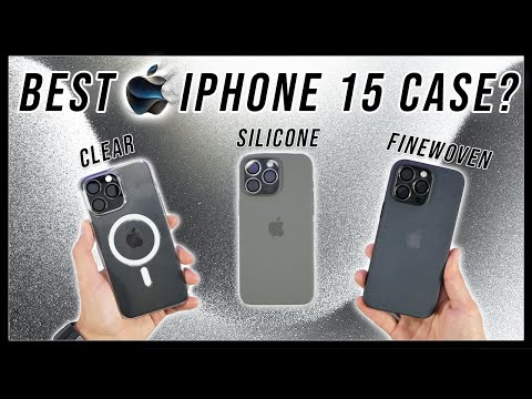 BEST Apple iPhone 15 Case? | Clear vs Silicone vs Finewoven Review