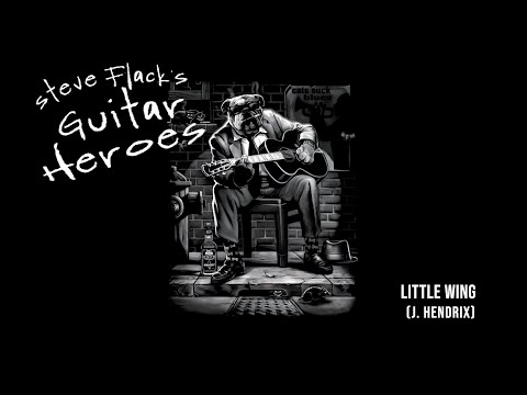 Album: Steve Flack's Guitar Heroes 3 - Little Wings (Hendrix)