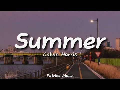 Calvin Harris - Summer ( Lyrics )