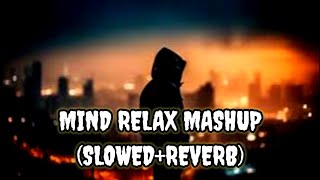 Mind Fresh Mashup 🪷 Slowed & Reverb ❤️ Arijit Sing Love Mashup 😍 Heart Touching Songs || Logi Songs