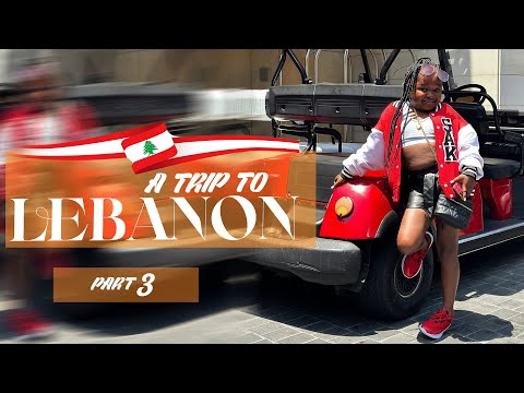 A TRIP TO LEBANON - PART 3