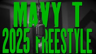 Mavy T - 2025 Freestyle [Music Video]