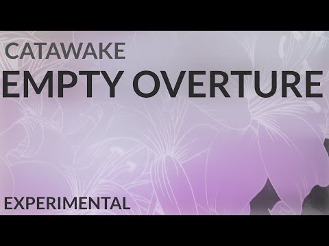 CATAWAKE - EMPTY OVERTURE [Visualizer Music Video]