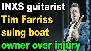 INXS guitarist Tim Farriss suing boat owner over injury